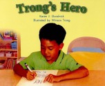 Trong's Hero, Fiction Grade 3: Level H - Karen J. Guralnick, Rigby