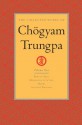 The Collected Works of Chogyam Trungpa: Volume One: 1 - Chögyam Trungpa, Carolyn Rose Gimian