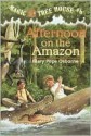 Afternoon On The Amazon (Magic Tree House #6) - Mary Pope Osborne