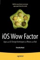 IOS Wow Factor: UX Design Techniques for iPhone and iPad - Tim Wood