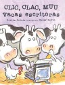 Clic, Clac, Muu: Vacas Escritoras = Click, Clack, Moo - Doreen Cronin, Betsy Lewin