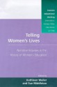 Telling Women's Lives: Narrative Inquiries In The History Of Women's Education - Kathleen Weiler