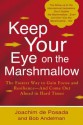 Keep Your Eye on the Marshmallow: Gain Focus and Resilience-And Come Out Ahead - Joachim de Posada, Bob Andelman