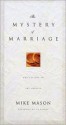 The Mystery of Marriage - Mike Mason, J.L. Packer