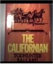 The Californian - Todhunter Ballard