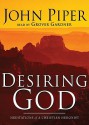 Desiring God: Meditations of a Christian Hedonist - John Piper, Grover Gardner