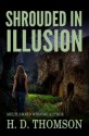 Shrouded in Illusion (Shrouded Series) - H.D. Thomson