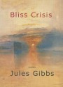 Bliss Crisis - Jules Gibbs