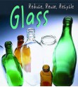 Glass (Reduce, Reuse, Recycle) - Heinemann