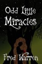 Odd Little Miracles - Fred Warren