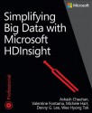 Simplifying Big Data with Windows Azure HDInsight Service - Avkash Chauhan, Valentine Fontama, Wee-Hyong Tok, Denny Guang-Yeu Lee, Michele Hart