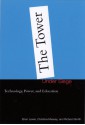 The Tower under Siege: Technology, Power, and Education - Brian Lewis, Richard Smith, Christine Massey