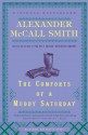 The Comforts of a Muddy Saturday (Isabel Dalhousie) - Alexander McCall Smith