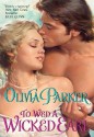 To Wed a Wicked Earl - Olivia Parker