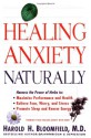 Healing Anxiety Naturally - Harold H. Bloomfield