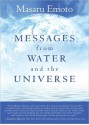 Messages from Water and the Universe - Masaru Emoto