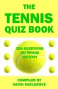 The Tennis Quiz Book - Kevin Snelgrove