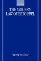 The Modern Law of Estoppel - Elizabeth Cooke