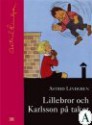 Lillebror och Karlsson på taket - Astrid Lindgren