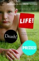 Life! Death! Prizes! - Stephen May