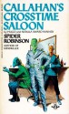 Callahan's Crosstime Saloon - Spider Robinson