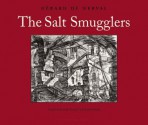 The Salt Smugglers - Gérard de Nerval, Richard Sieburth