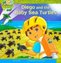 Diego and the Baby Sea Turtles - Lisa Rao, Warner McGee