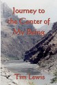 Journey to the Center of My Being - Tim Lewis