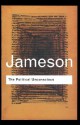 The Political Unconscious: Narrative as a Socially Symbolic Act - Fredric Jameson