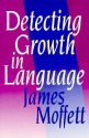 Detecting Growth in Language - James Moffett