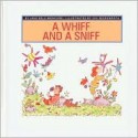 A Whiff and a Sniff (My Five Senses) - Jane Belk Moncure, Viki Woodworth