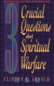 3 Crucial Questions about Spiritual Warfare (Three Crucial Questions) - Clinton E. Arnold