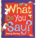 What Do You Say? - Mandy Stanley