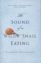 The Sound of a Wild Snail Eating - Elisabeth Tova Bailey