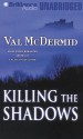 Killing the Shadows - Val McDermid, Vari Sylvester