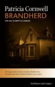 Brandherd: Ein Kay-Scarpetta-Roman (German Edition) - Patricia Cornwell, Karin Kersten