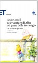 Le avventure di Alice nel Paese delle Meraviglie e Al di là dello Specchio - Stefano Bartezzaghi, Lewis Carroll, Alessandro Ceni, W.H. Auden