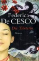 Die Tibeterin - Federica de Cesco