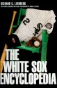 White Sox Encyclopedia - Richard C. Lindberg