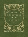 Slave Narratives after Slavery - William L. Andrews