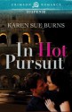 In Hot Pursuit - Karen Sue Burns