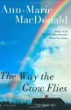 The Way the Crow Flies (Today Show Book Club #18) - Ann-Marie MacDonald