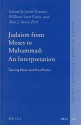 Judaism from Moses to Muhammad: An Interpretation: Turning Points and Focal Points - Jacob Neusner, Alan J. Avery-Peck, William Scott Green