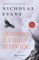 Quando il cielo si divide (Narrativa) (Italian Edition) - Nicholas Evans, A. Romeo