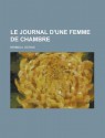 Le Journal D'Une Femme de Chambre - Octave Mirbeau