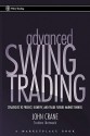 Advanced Swing Trading: Strategies to Predict, Identify, and Trade Future Market Swings (Wiley Trading) - John Crane, Marketplace Books