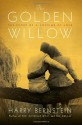 The Golden Willow: The Story of a Lifetime of Love - Harry Bernstein