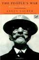 The People's War: Britain, 1939-1945 - Angus Calder