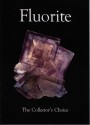 Fluorite: The Collector's Choice - Dmitriy Belakovskiy, Jesse Fisher