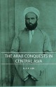 The Arab Conquests in Central Asia - H.A.R. Gibb